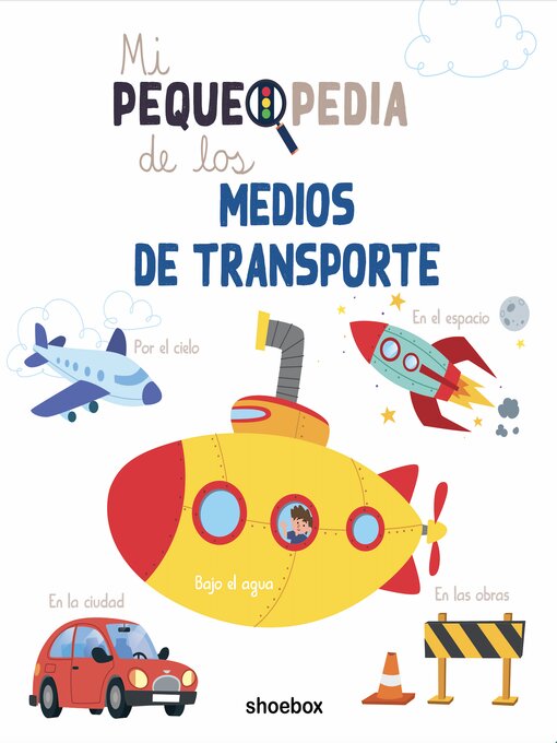 Title details for Mi pequepedia de los medios de transporte by Iolanda Mato - Available